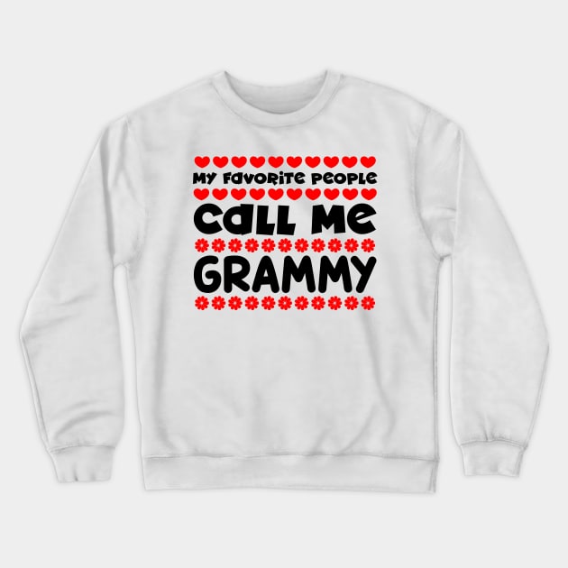 My favorite people call me grammy Crewneck Sweatshirt by colorsplash